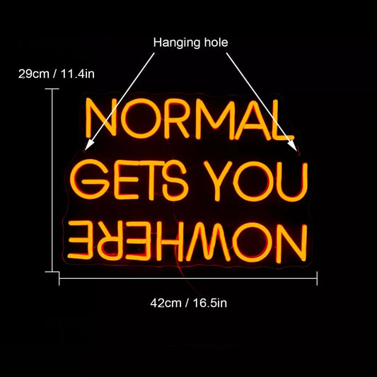 Dekoracinis šviestuvas "NORMAL GETS YOU NOWHERE"