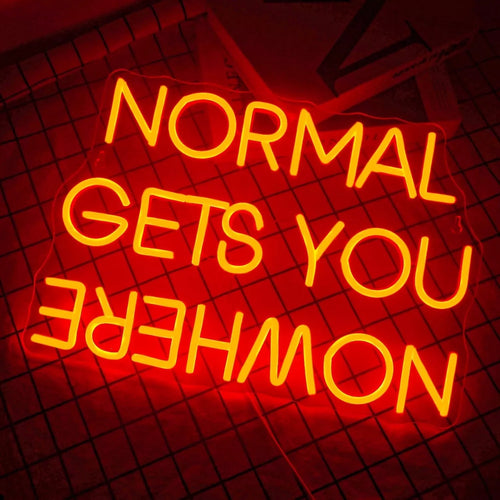 Dekoracinis šviestuvas "NORMAL GETS YOU NOWHERE"